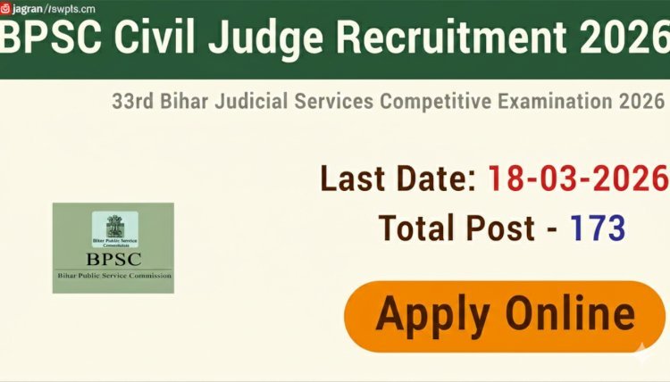BPSC की ओर से सिविल जज के पदों पर भर्ती का नोटिफिकेशन जारी किया गया है, जिसमें योग्य अभ्यर्थियों को आवेदन करने का मौका दिया गया है।